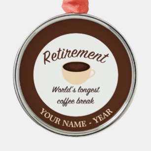 Ornement Métallique Retraite: La plus longue pause café au monde