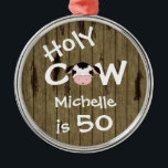 Ornement Rond Argenté Personnalisé Funny Holy Cow 50th Birthday Ornament<br><div class="desc">Personnalisée Humoristique Vache sainte Quelqu'un est 50 Anniversaire ornement de Noël avec Faux Barn Arrière - plan en bois.</div>