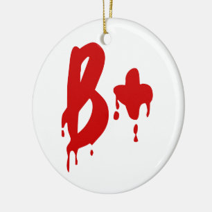 Ornement Rond En Céramique Blood Group B+ Positive #Horror Hospital