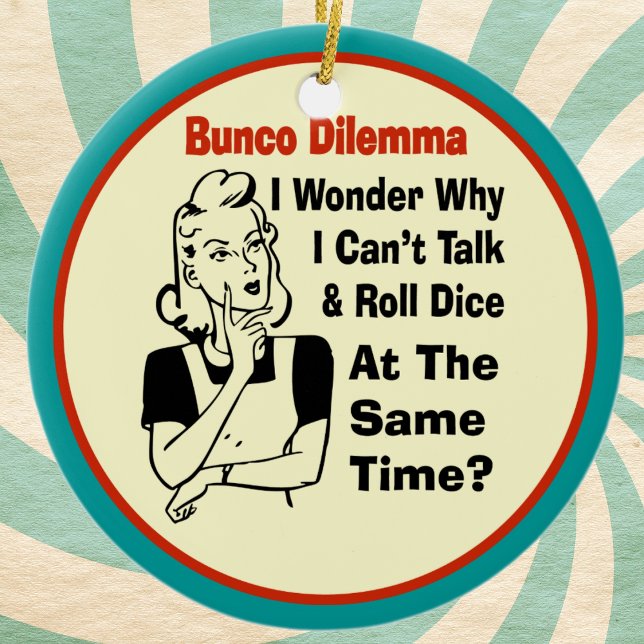 Ornement Rond En Céramique Drôle Bunco Dilemma Avec Une Femme Rétro (Bunco ornament. Funny and fun. Perfect for your favorite player who loves to roll the dice. )