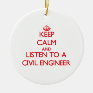 Ornement Rond En Céramique Gardez le calme et écoutez un ingénieur civil