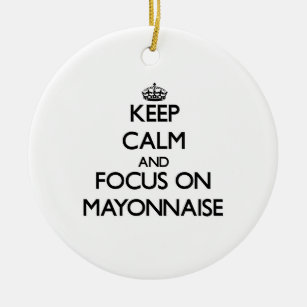 Ornement Rond En Céramique Gardez le calme et le foyer sur la mayonnaise