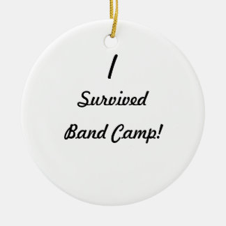Ornement Rond En Céramique J'ai survécu au camp de bande !