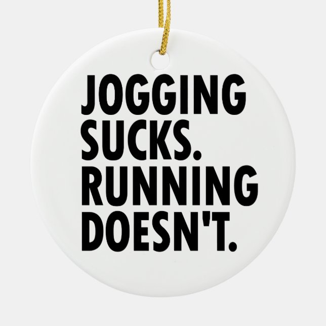 Ornement Rond En Céramique Jogging Sucks. Courir ne marche pas. (Devant)