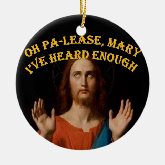 Ornement Rond En Céramique Oh Mary j'ai entendu assez svp (Devant)