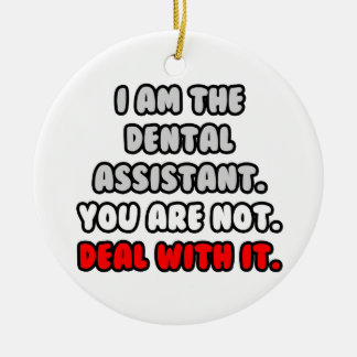 Ornement Rond En Céramique Traiter Avec Elle ... Funny Dental Assistant
