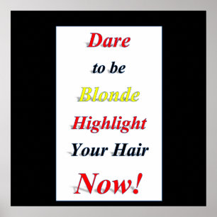 Oser être blonde Poster Matte