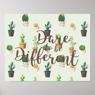 Oser être différent Cactus Imprimer Poster