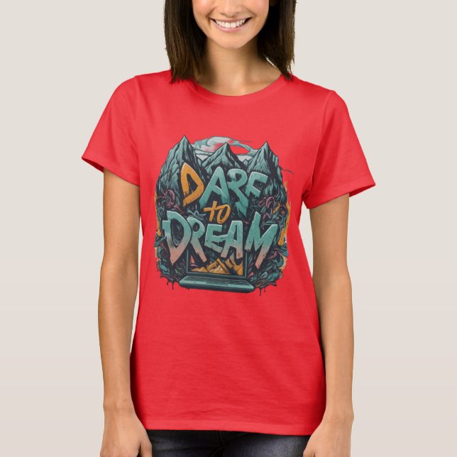 OSEZ LE Tshirt DREAM (Devant)