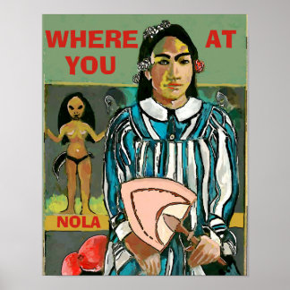 Où Uou At, NOLA, modifier du texte, Poster