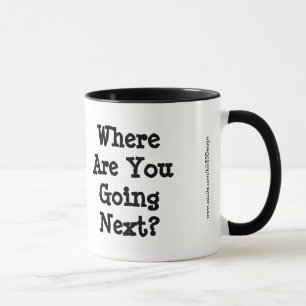 Où Vas-Tu Ensuite ? Café Mug