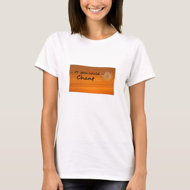 "… ou vous pourriez chanter" le T-shirt de (Devant)