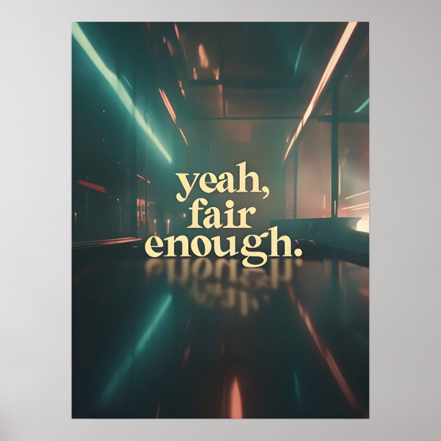 Ouais, Fair Enough Poster - Minimal Moody Citation (Devant)