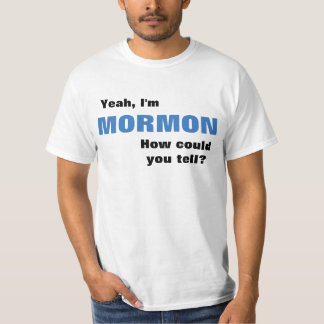 Ouais, je suis T-shirt mormon comment pourrait le