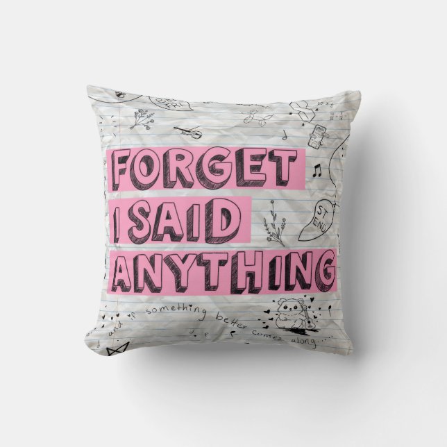 Oubliez ce que j'ai dit Coussin (Recto)