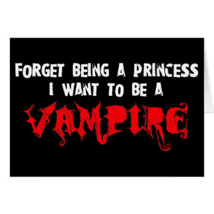 Oubliez d'être une princesse, je veux être un vamp