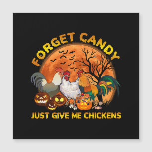 Oubliez les bonbons, donnez-moi juste des poulets