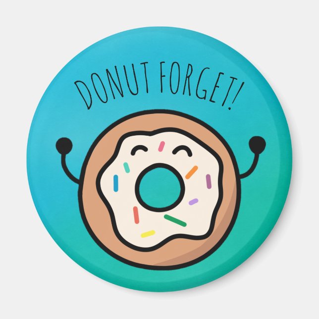 "Oubliez !" Magnet de donut amusant (Devant)