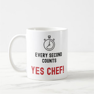 Oui Chef ! Chaque seconde compte Mug