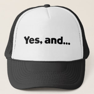 Oui, et… CASQUETTE D'IMPROV