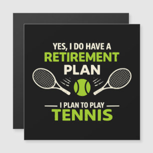 Oui, j'ai un plan de retraite Tennis