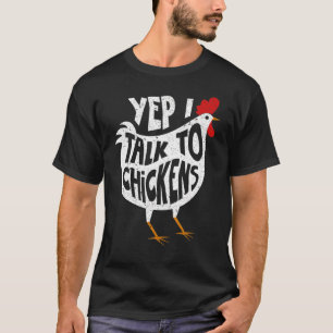 Oui je parle aux poulets T-shirt pour fans de pou