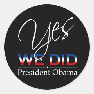 OUI Nous Avons Réussi Obama - Autocollant