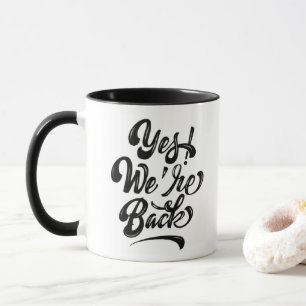 Oui! Nous sommes de retour - Bold Calligraphy Mug