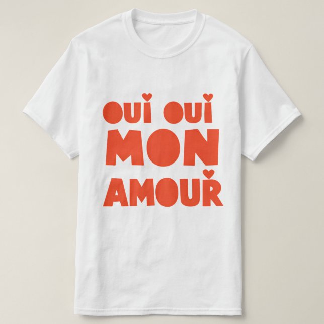"Oui Oui Mon Amour", T-Shirt Blanc (Design devant)