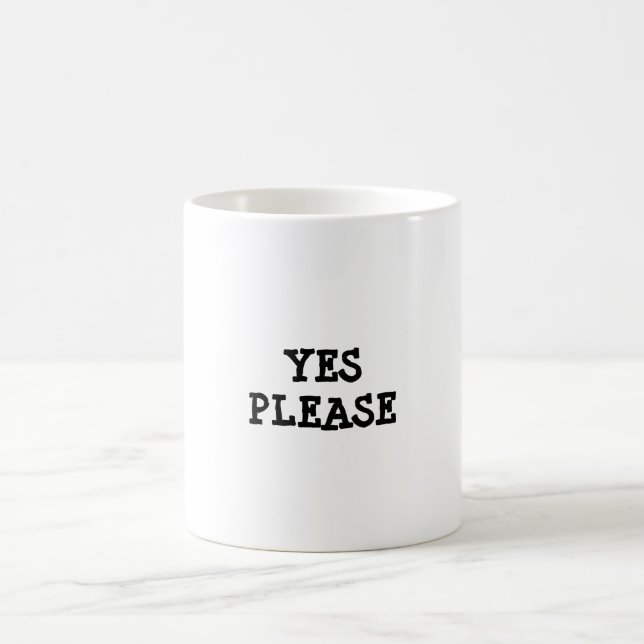OUI S'IL VOUS PLAÎT Citation motivante Mug (Centre)