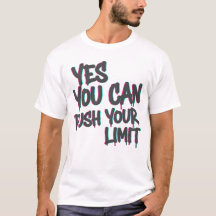Oui, vous pouvez / Poussez vos limites T-Shirt – M