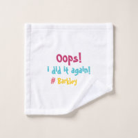 "Oups, je l'ai fait à nouveau" Funny Coloré Minima