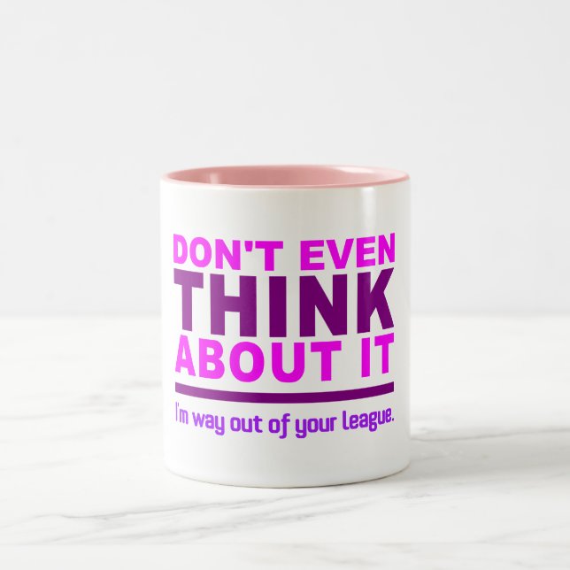 Out Of Your League tasse - choisissez style & coul (Centre)