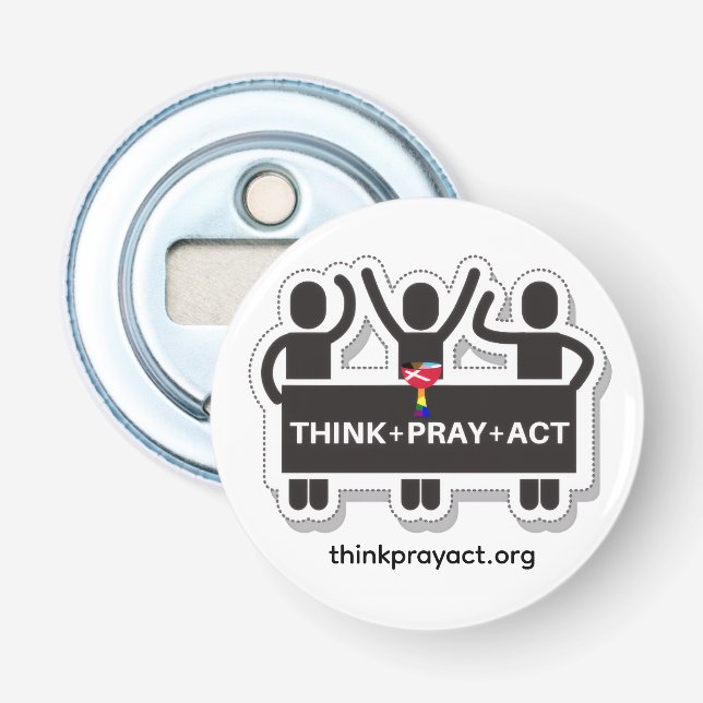 Ouvre-bouteille Think+Pray+Act (Devant)