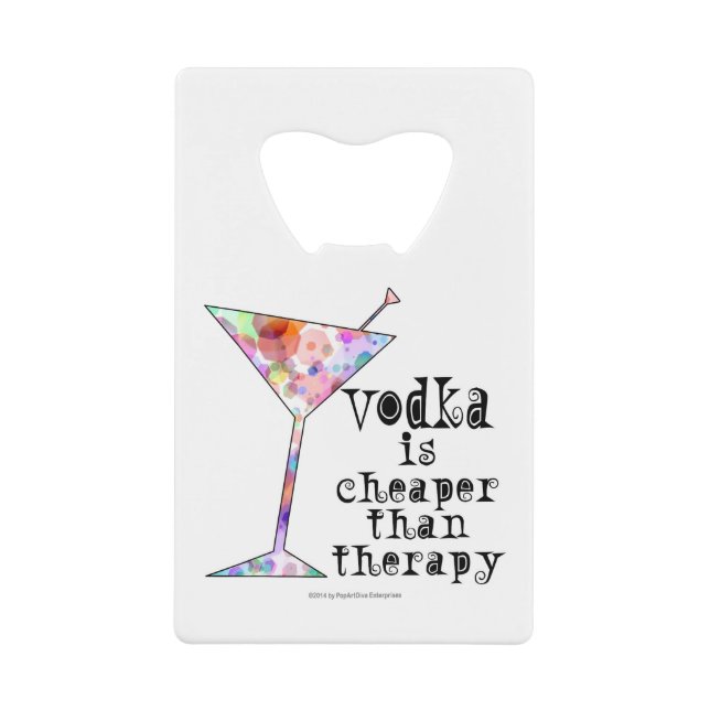 OUVRE-BOUTEILLES, VODKA MOINS CHER QUE LA THÉRAPIE (Devant)