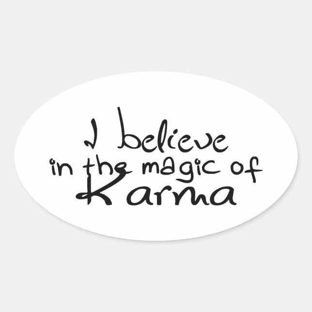 Ovale Je crois en Karma OVAL STICKER (Devant)