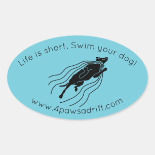 Ovale La vie est courte. Nage ton chien ! Sticker pour c