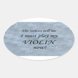 Ovale Violon Voices dit qu'il faut jouer Oval Sticker