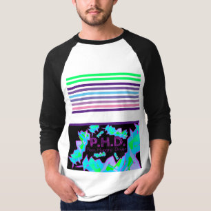 P.H.D. Pauvre. Affamé. Conduit. T-shirt