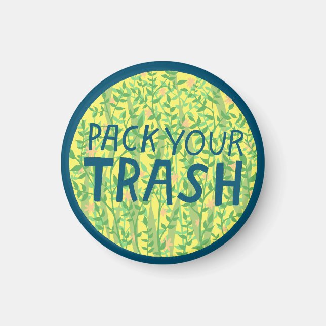 PACK YOUR TRASH No Littering Circle Art Magnet (Devant)