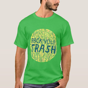 PACK YOUR TRASH No Littering Circle Art T-Shirt