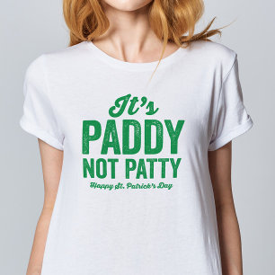 Paddy not Patty drôle St. Patrick's Day T-Shirt