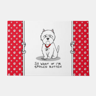 Paillasson Alors, et si je suis Spoiled Rotten Westie Dog