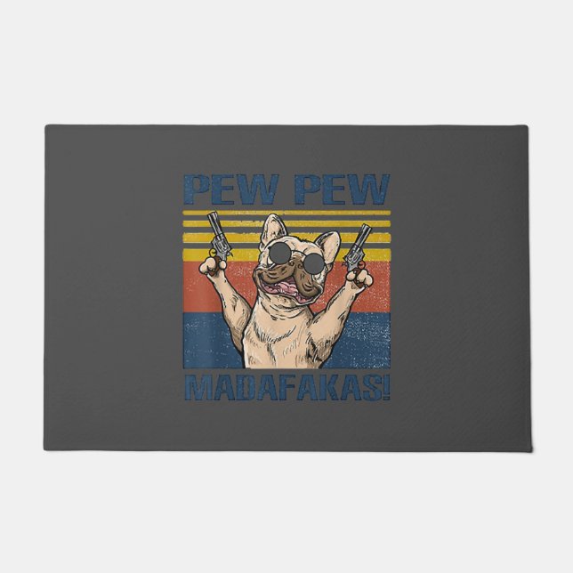 Paillasson Amoureux de les chiens | Bulldog Pew Pew Madafakas (Devant)
