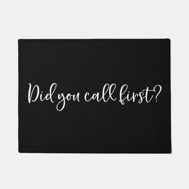 Paillasson Bienvenue Porte Mat Avez-vous appelé en premier ? (Devant)