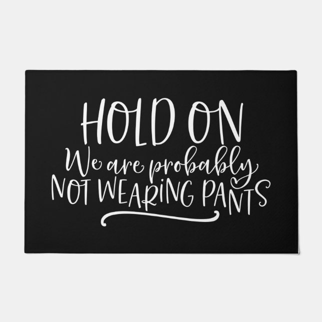 Paillasson Bienvenue Porte Mat HOLD ON Nous ne sommes probabl (Devant)