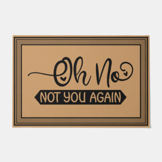 Paillasson Bienvenue Porte Mat Oh Non Pas Vous Encore Coco Co