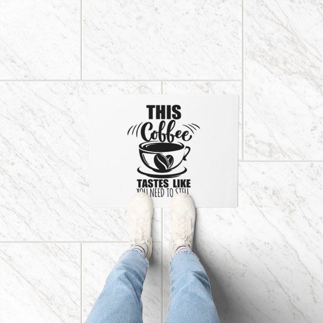 Paillasson Ce café a le goût que vous devez la fermer (Intérieur)