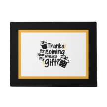 C'est dur d'être venu. Où est mon cadeau ?Paillass