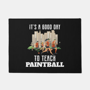 Paillasson C'est Un Bon Jour Pour Enseigner Le Paintball